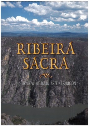 Ribeira Sacra: Naturaleza, arte y tradición